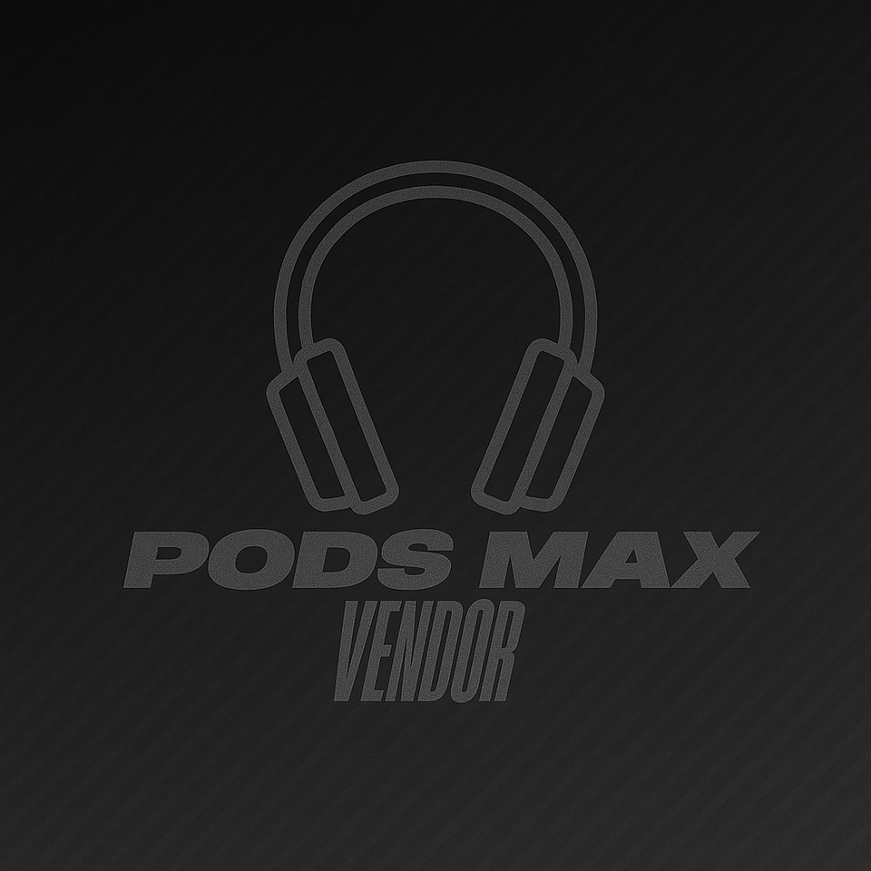 PODS MAX VENDOR